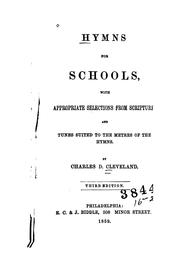 Cover of: Hymns for Schools: With Appropriate Selections from Scripture and Tunes Suited to the Metres of ... by Charles Dexter Cleveland