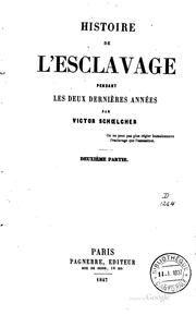 Cover of: Histoire de l'esclavage pendant les deux dernières années by Victor Schoelcher