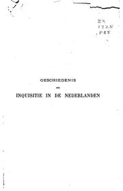 Cover of: Inquisitio haereticae pravitatis neerlandica. Geschiedenis der inquisitie in ...