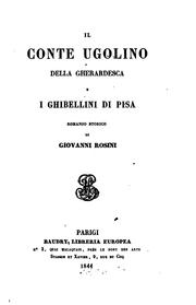 Cover of: Il conte Ugolino della Gherardesca e i Ghibellini di Pisa: Romanzo storico