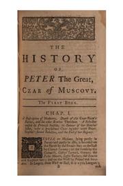Cover of: The History of the Life and Reign of the Czar Peter the Great, Emperor of All Russia, and Father ...