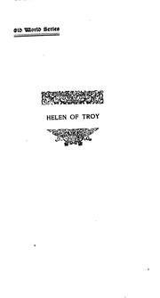 Cover of: Helen of Troy: Her Life and Translation Done Into Rhyme from the Greek Books by Andrew Lang