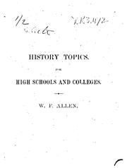 Cover of: History Topics for the Use of High Schools and Colleges by William Francis Allen
