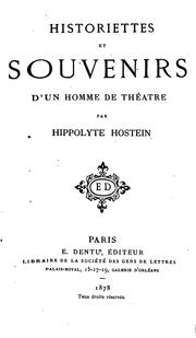 Cover of: Historiettes et souvenirs d'un homme de théâtre by Hippolyte Hostein