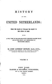 Cover of: History of the United Netherlands: From the Death of William the Silent to the Twelve Years ...