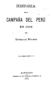 Cover of: Historia de la compaña del Perú en 1838