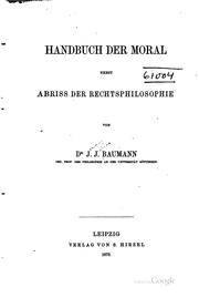 Cover of: Handbuch der Moral nebst Abriss der Rechtsphilosophie: Nebst, Abriss der ...