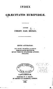Cover of: Index Graecitatis Euripideae: Auctore Christ. Dan. Beckio. by Christian Daniel Beck