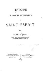 Cover of: Histoire de l'Ordre Hospitalier du Saint-Esprit