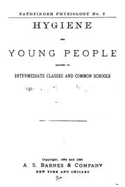 Cover of: Hygiene for Young People: Adapted to Intermediate Classes and Common Schools