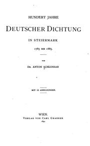 Cover of: Hundert Jahre deutscher Dichtung in Steiermark 1785 bis 1885: Mit 10 Abbildungen