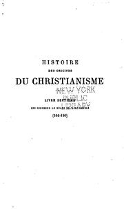 Cover of: Histoire des origines du Christianisme by Ernest Renan
