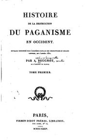 Cover of: Histoire de la destruction du paganisme en Occident