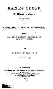 Cover of: Hanes Cymru, a chenedl y Cymry, o'r cynoesoedd hyd at farwolaeth Llewelyn ap Gruffydd: ynghyd a ...