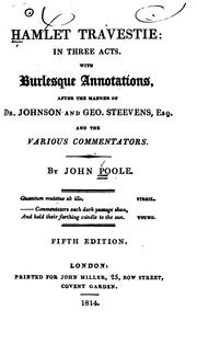 Cover of: Hamlet Travestie: in Three Acts: With Burlesque Annotations, After the Manner of Dr. Johnson and ... by John Poole