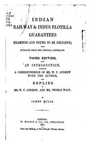Cover of: Indian Railway & Indus Flotilla Guarantees Examined and Found to be Delusive: With Extracts from ...