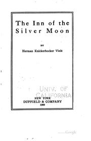 Cover of: The Inn of the Silver Moon ... by Herman Knickerbocker Vielé