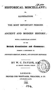 Cover of: Historical miscellany; or, Illustrations of the most important periods in ancient and modern ... | William Cooke Taylor