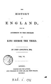 Cover of: The history of England, from the accession of George iii to 1783. from the accession to the ... by John Adolphus, John Adolphus