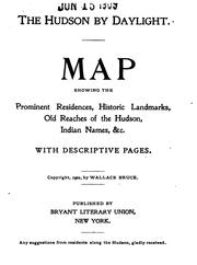 Cover of: The Hudson by Daylight: Map Showing the Prominent Residences, Historic Landmarks, Old Reaches of ...