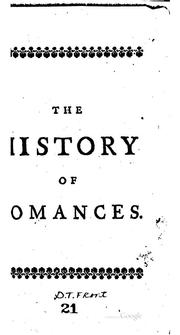 Cover of: The History of Romances: An Enquiry Into Their Original; Instructions for ...