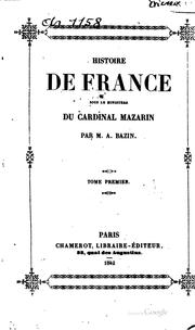 Cover of: Histoire de France sous le ministère du cardinal Mazarin