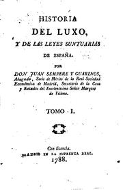 Cover of: Historia del luxo, y de las leyes Suntuarias de España