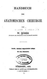 Cover of: Handbuch der anatomischen Chirurgie by Wilhelm Roser, Wilhelm Roser