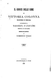 Cover of: Il codice delle rime di Vittoria Colonna, marchesa di Pescara, appartenuto a Margherita d ... by Domenico Tordi
