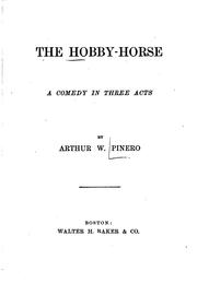 Cover of: The Hobby-horse by Pinero, Arthur Wing Sir