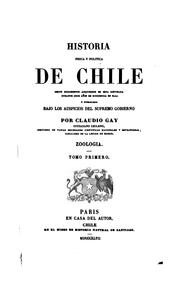 Historia física y política de Chile: Según documentos adquiridos en esta república durante doce .. by Claudio Gay