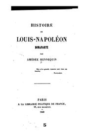 Cover of: Histoire de Louis-Napoléon Bonaparte