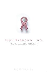 Cover of: Pink Ribbons, Inc.: Breast Cancer and the Politics of Philanthropy