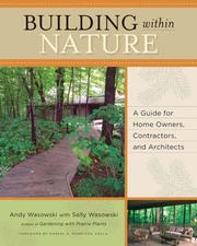 Cover of: Building within nature: a guide for homeowners, contractors, and architects