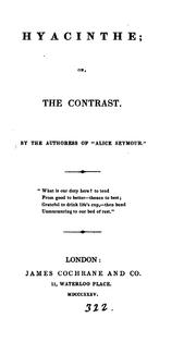 Cover of: Hyacinthe; or, The contrast, by the authoress of 'Alice Seymour'.