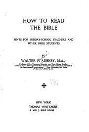 Cover of: How to Read the Bible...: Hints for Sunday-School Teachers and Other Bible Students by Walter F. Adeney