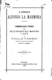 Cover of: Il generale Alfonso La Marmora: commemorazione funebre detta nell' Ossario di S. Martino il di 5 ...