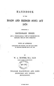 Cover of: Handbook of the Roads and Bridges (Scot.) Act 1878: Containing a Dictionary Index and a ...