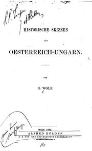 Cover of: Historische Skizzen aus Oesterreich-ungarn by Gerson Wolf