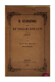 Cover of: Il Guadagnoli; ovvero, De' volgari epitaffi: Libri quattro, a Piero de' conti Pasolini