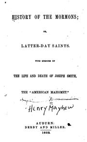 Cover of: History of the Mormons: Or, Latter-day Saints by Henry Mayhew
