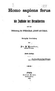 Cover of: Homo sapiens Ferus: Oder, die Bustände der verwilderten und ihre Bedeutung für Wissenschaft ...