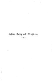 Cover of: Johann Georg und Oxenstierna: Von dem Tode Gustav Adolfs(november 1632) bis ...