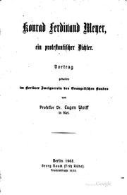 Konrad Ferdinand Meyer...: Ein protestantischer Dichter: Vortrag gehalten im .. by Eugen Wolff