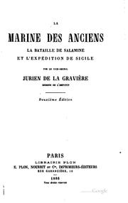 Cover of: La marine des anciens: la bataille de Salamine et l'expédition de Sicile. by Jean Pierre Edmond Jurien de La Gravière
