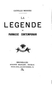 La légende du Parnasse contemporain by Catulle Mendès