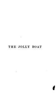 Cover of: The jolly boat; or, Perils and disasters illustrating courage, endurance, and heroism in the ...