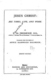 Cover of: Jesus Christ: His Times, Life, and Work | Edmond de PressensГ©