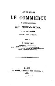 Cover of: L'industrie: le commerce et les travaux publics en Normandie au XVIIe et au ...