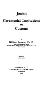 Cover of: Jewish Ceremonial Institutions and Customs by William Rosenau